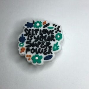 10/$13 Self Love Is Your Super Power Crocs Charm/Jibbitz